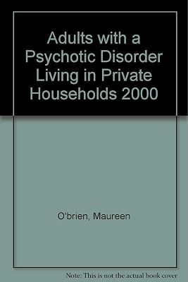 Adults With a Psychotic Disorder Living in Private Households
