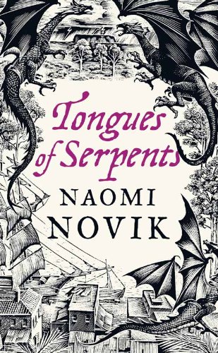 Tongues of Serpents: A Novel of Temeraire by Naomi Novik