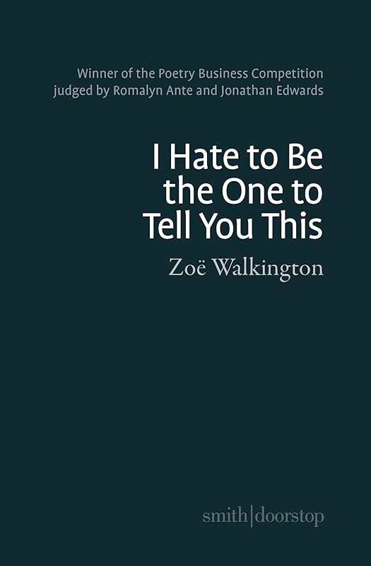 I hate to be the one to tell you this by Zoe Walkington