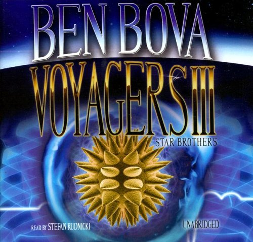 Voyagers III: Star Brothers by Ben Bova