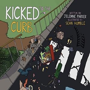 Kicked To The Curb by Jelenne Parker