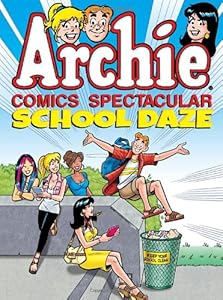 Archie Comics Spectacular: School Daze (Archie (Archie Comics))