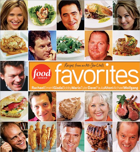 Food Network Favorites: Recipes from Our All-Star Chefs by Food Network Kitchens