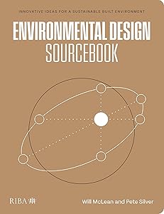 Environmental Design Sourcebook: Innovative Ideas for a Sustainable Built Environment by William McLean