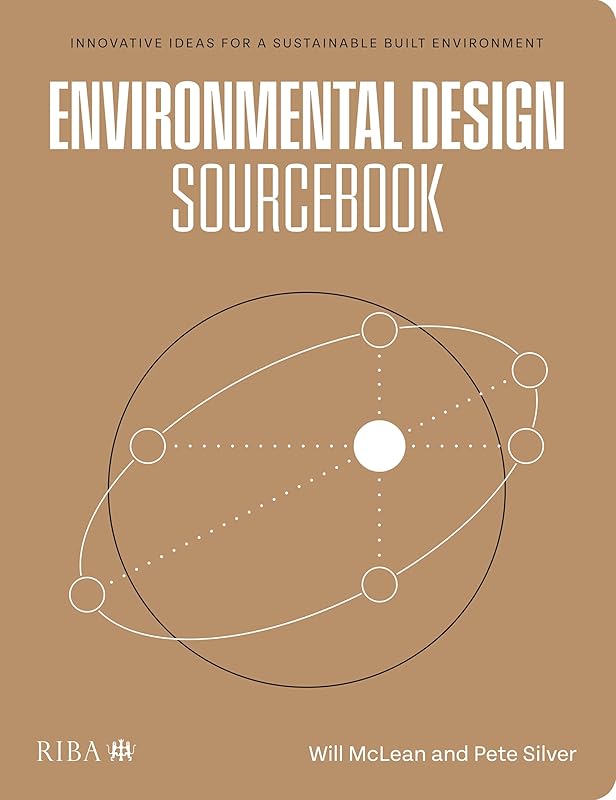 Environmental Design Sourcebook: Innovative Ideas for a Sustainable Built Environment by William McLean