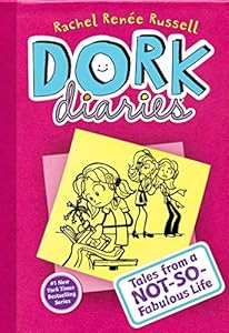 Dork Diaries: Tales from a Not-So-Fabulous Life by Rachel Renée Russell