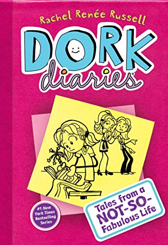 Dork Diaries: Tales from a Not-So-Fabulous Life by Rachel Renée Russell