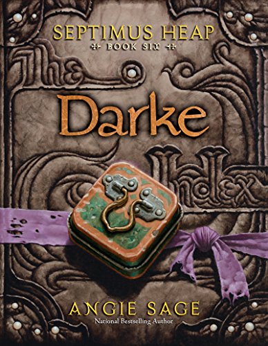 Septimus Heap, Book Six: Darke by Angie Sage