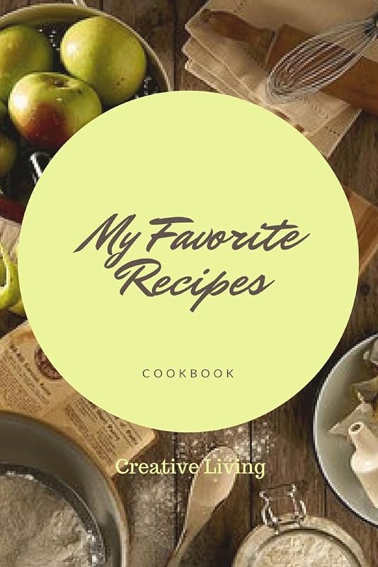 My Favorite Recipes-Cookbook: Blank Recipe Book with Fill-in Table of Contents by Creative Living
