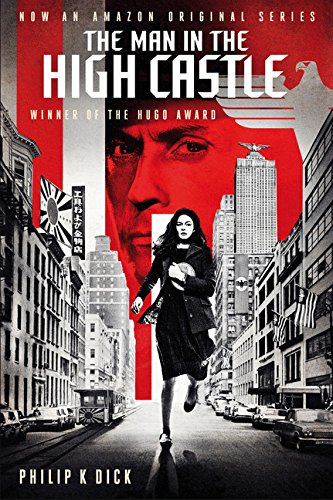 The Man in the High Castle by Philip K Dick