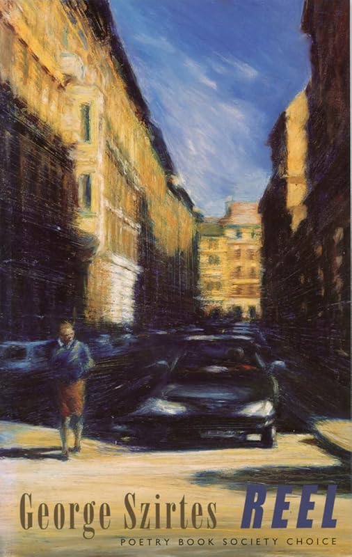 Reel by George Szirtes