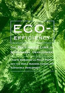 Eco-Efficiency: The Business Link to Sustainable Development by Livio D. Desimone