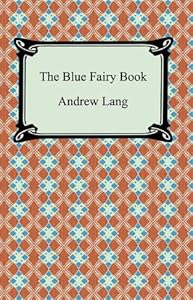 The Blue Fairy Book [with Biographical Introduction]