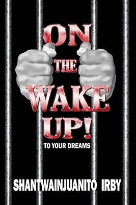 On The Wake Up!: Wake up to your dreams