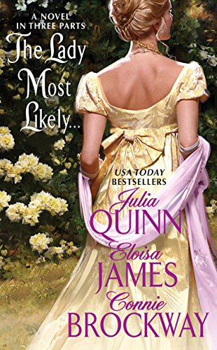The Lady Most Likely...: A Novel in Three Parts by Julia Quinn