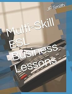 Multi-Skill ESL Business Lessons: Workbook by Jerry Smith