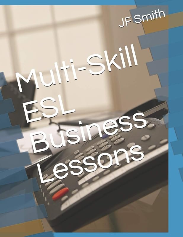 Multi-Skill ESL Business Lessons: Workbook by Jerry Smith