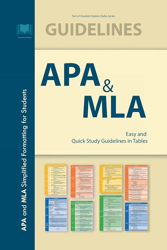 APA & MLA: Easy and Quick Study Guidelines in Tables: APA and MLA Simplified Formatting for Students by Appearance Publishers