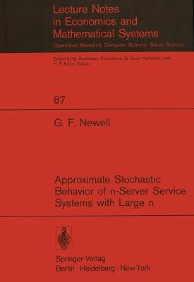 Approximate Stochastic Behavior of n-Server Service Systems with Large n (Lecture Notes in Economics and Mathematical Systems, 87)