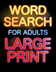 Word Search For Adults Large Print: 150 Puzzles Word Search For Adults Large Print : Word Search For Grandma : Jumbo Wordsearch Puzzle Book For ... Old Peopl : Big Font 150 Themed Word Search by funfun Jumbo Wordsearch
