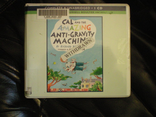 Cal and the Amazing Anti-Gravity Machine by Richard Hamilton