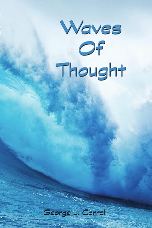 Waves Of Thought by George J Carroll