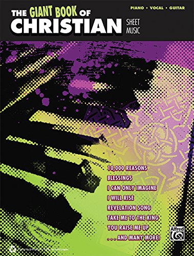 The Giant Book of Christian Sheet Music: Piano/Vocal/Guitar by Alfred Publishing Staff