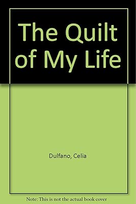The Quilt of My Life