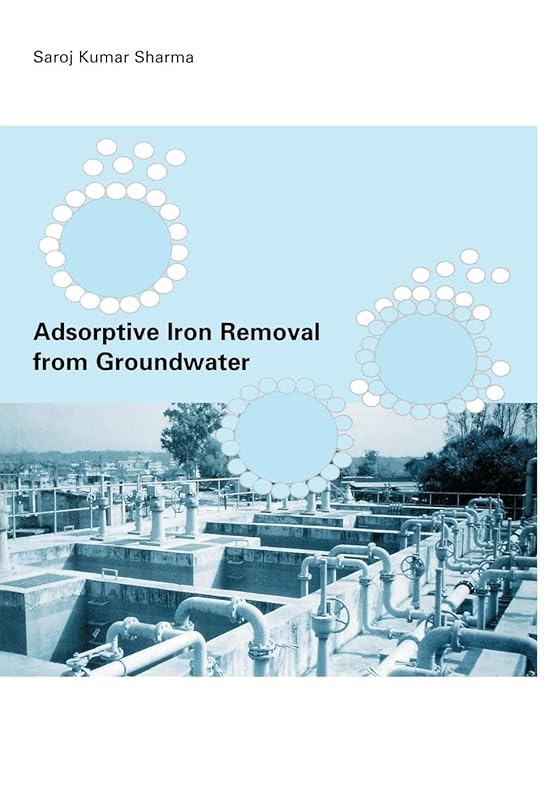 Adsorptive Iron Removal from Groundwater by Sharoz Kumar Sharma