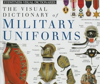 Eyewitness Visual Dictionaries: Military Uniforms