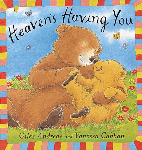 Heaven's Having You by Giles Andreae