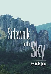 Sidewalk in the Sky: Old Time Religion Meets Camelot by Vada Jain