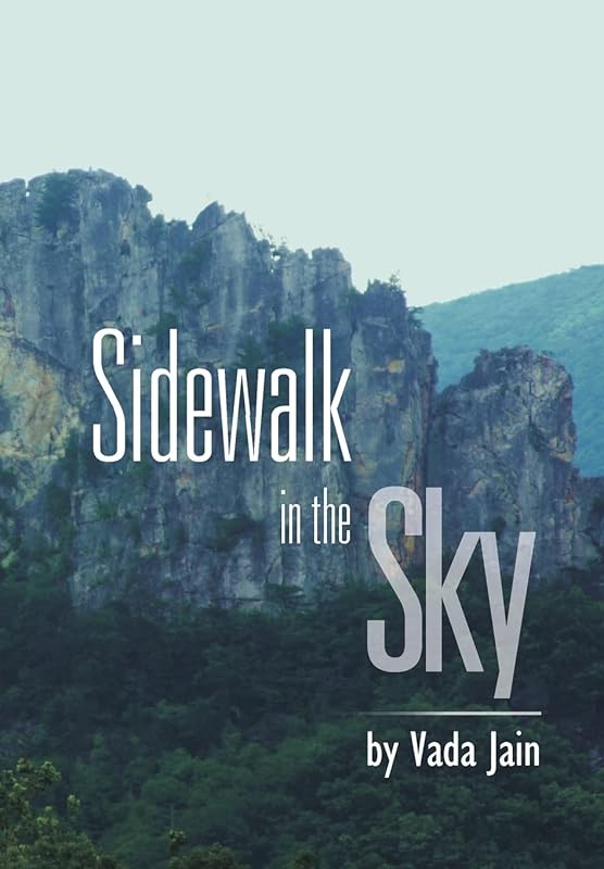 Sidewalk in the Sky: Old Time Religion Meets Camelot by Vada Jain