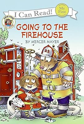 Little Critter: Going to the Firehouse