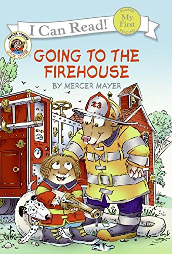 Little Critter: Going to the Firehouse by Mercer Mayer