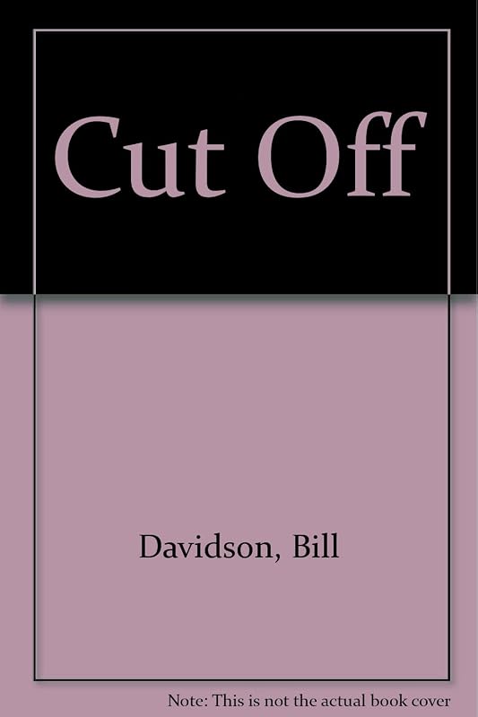 Cut Off by Bill Davidson
