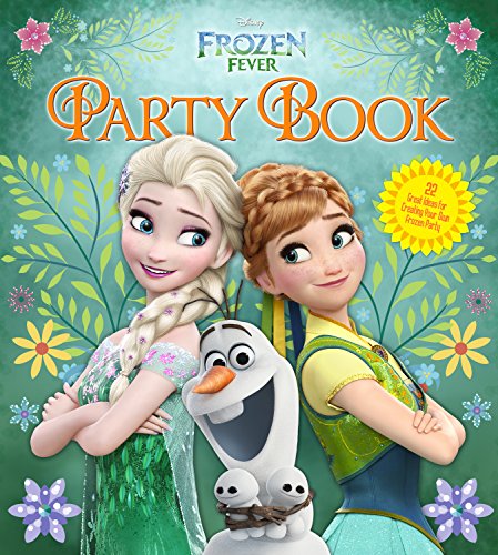 Disney Frozen Fever Party Book: 36 Great Ideas for Creating Your Own Frozen Party by Edda USA Editorial Team