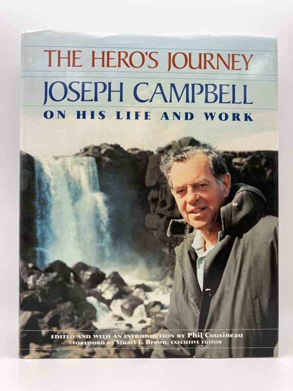 The Hero's Journey: Joseph Campbell on His Life and Work by Joseph Campbell