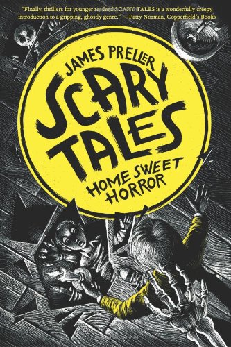 Home Sweet Horror (Scary Tales) by James Preller