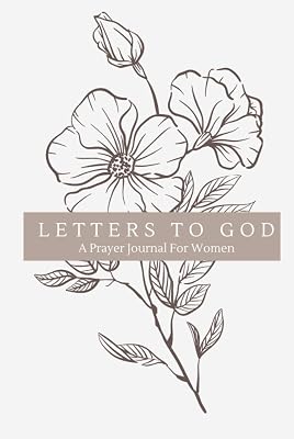 Letters To God: A Prayer Journal For Women To Write In