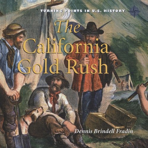 California Gold Rush by Dennis Brindell Fradin