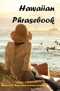 Hawaiian Phrasebook: Puke Pelekane / ʻ Hawaiianlelo Pelekane (Words R Us Bilingual Phrasebooks) by John C. Rigdon