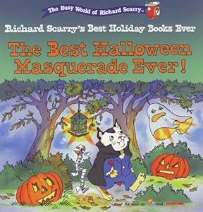 The Best Halloween Masquerade Ever! (Richard Scarry's Best Holiday Books Ever)