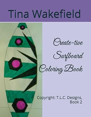 Create-tive Surfboard Coloring Book: Copyright: T.L.C. Designs, Book 2
