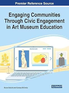 Engaging Communities Through Civic Engagement in Art Museum Education by Bryna Bobick