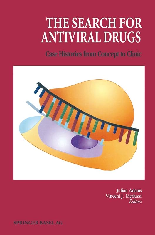 The Search for Antiviral Drugs: Case Histories from Concept to Clinic by Merluzzi Julian Adams,Laurie Ed. Adams