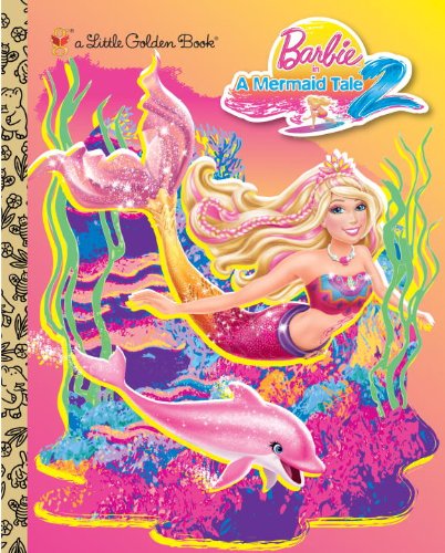 Barbie in a Mermaid Tale 2 Little Golden Book (Barbie) by Mary Tillworth