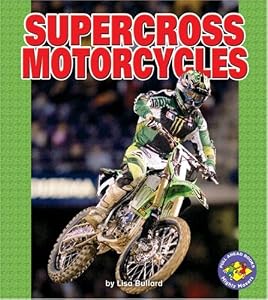 Supercross Motorcycles (Pull Ahead Books)