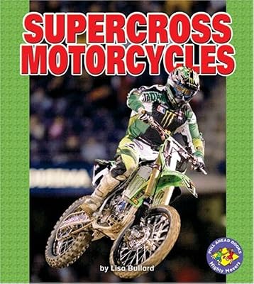 Supercross Motorcycles (Pull Ahead Books)