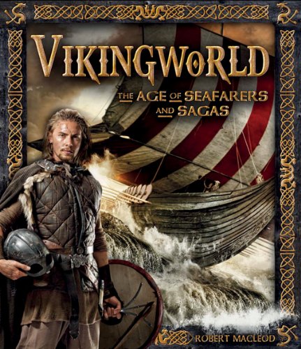 Vikingworld: The Age of Seafarers and Sagas by Robert Macleod
